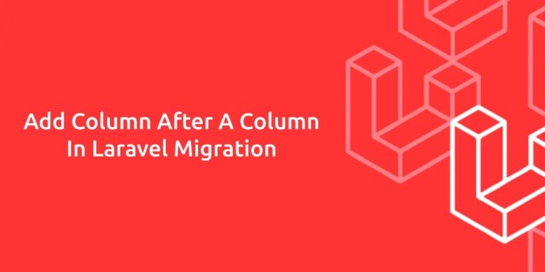 افزودن ستون جدید به جدول موجود در migration لاراول